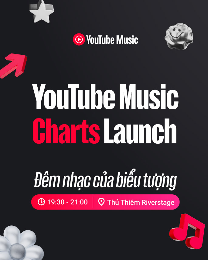 ĐÊM NHẠC RA MẮT: YOUTUBE MUSIC CHART LẦN ĐẦU TIÊN XUẤT HIỆN TẠI VIỆT NAM