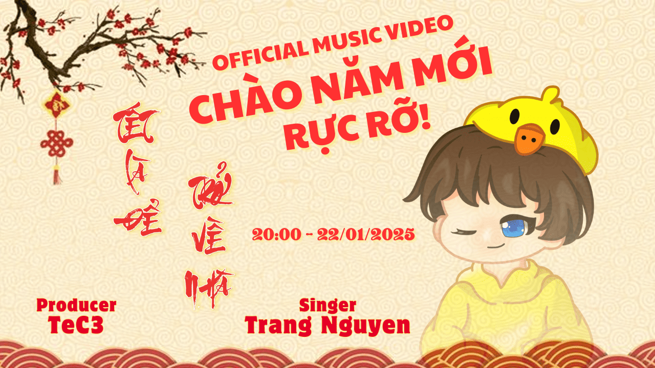 CHÍNH SÁCH ĐỐI VỚI BÀI HÁT CHÀO NĂM MỚI RỰC RỠ - TeC3